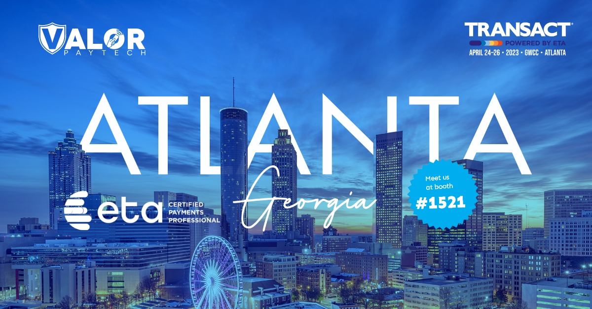 Valor PayTech Announces Sponsorship and Exhibitor Participation at ETA Transact 2023
