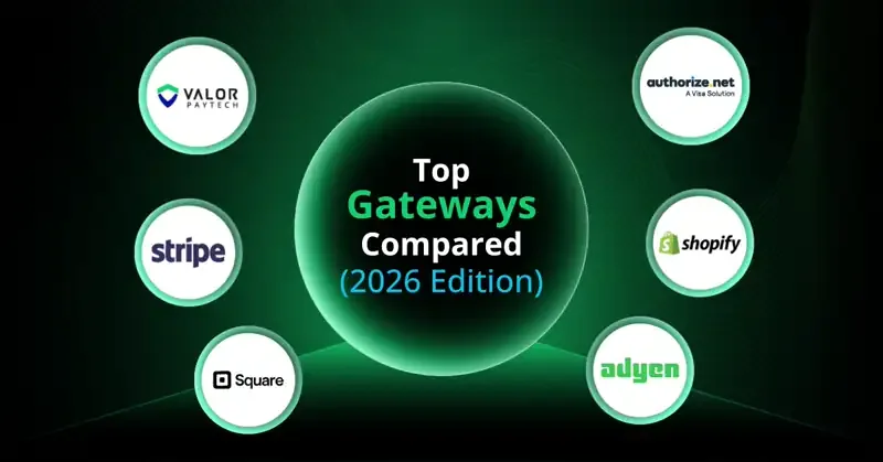 Top payment gateways comparison 2025 - Valor PayTech vs Stripe Square Shopify Authorize.net