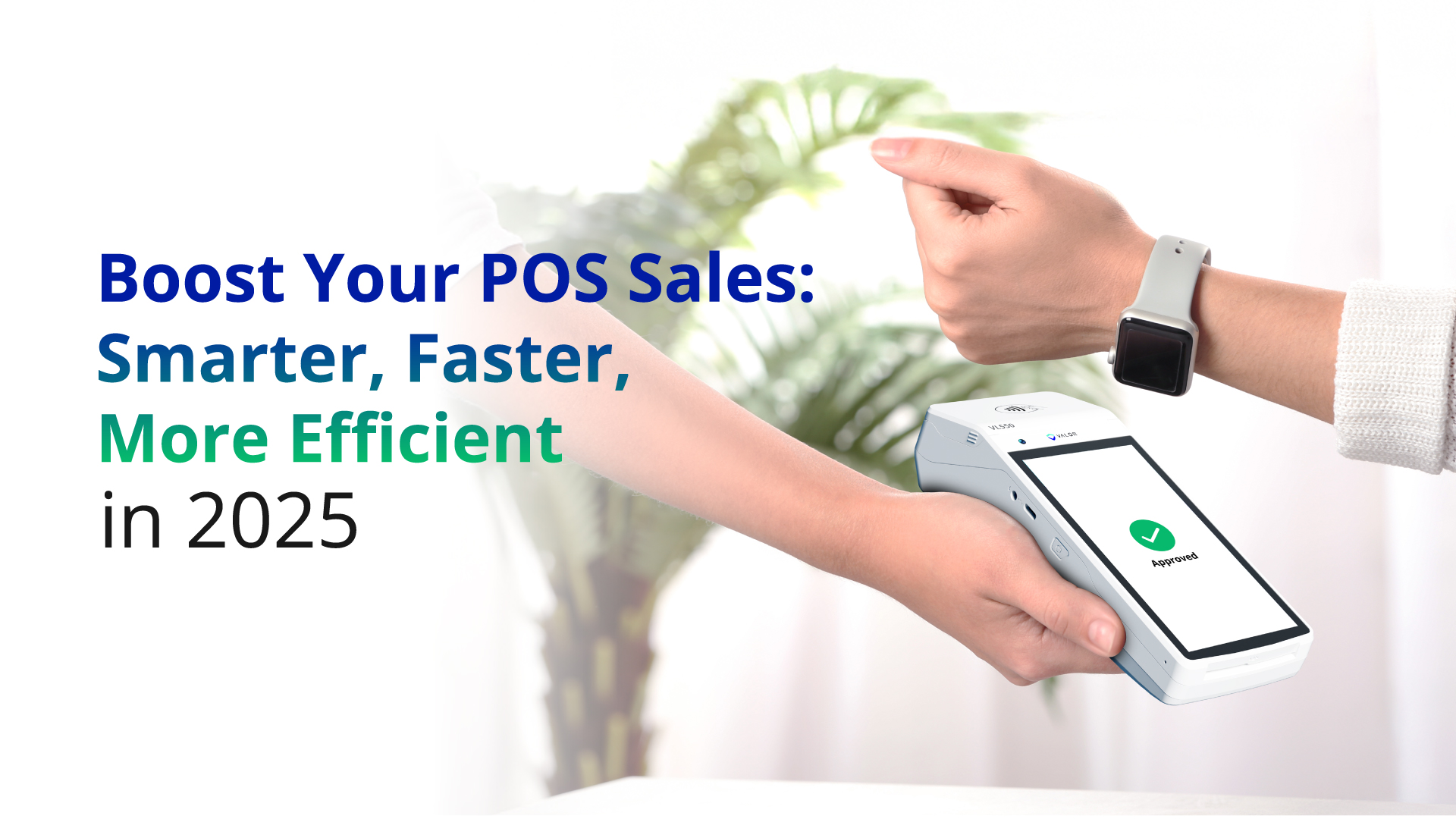How to Sell POS Terminals Effectively in 2025 1202024 Banner Image 6 1