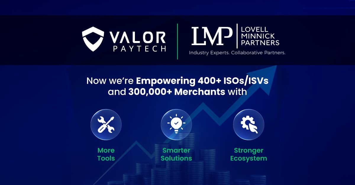 Valor PayTech Announces Strategic Investment from Lovell Minnick Partners to Accelerate Growth